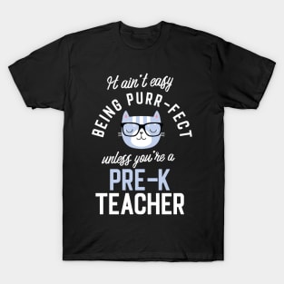 Pre-K Teacher Cat Lover Gifts - It ain't easy being Purr Fect T-Shirt